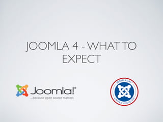 JOOMLA 4 - WHATTO
EXPECT
 