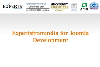 Expertsfromindia for Joomla 
       Development
 