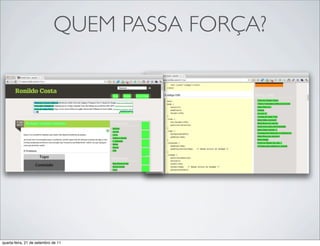 QUEM PASSA FORÇA?




quarta-feira, 21 de setembro de 11
 