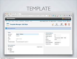 TEMPLATE




quarta-feira, 21 de setembro de 11
 