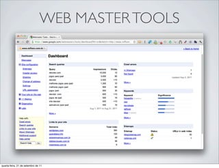 WEB MASTER TOOLS




quarta-feira, 21 de setembro de 11
 