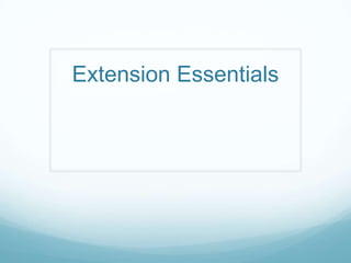 Extension Essentials
 