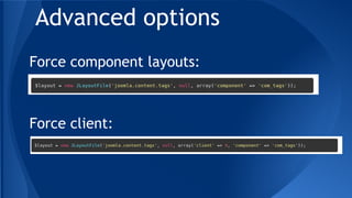 Force component layouts:
Force client:
Advanced options
 
