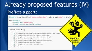 Already proposed features (IV)
Prefixes support:
 