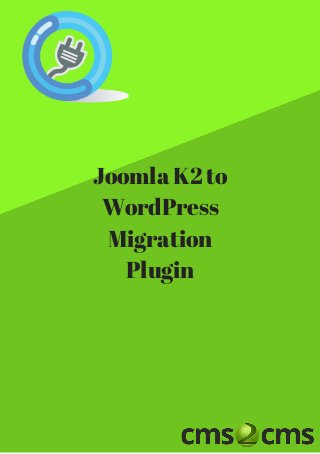 Joomla K2 to
WordPress
Migration
Plugin
 
