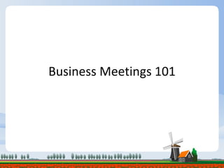 Business Meetings 101 