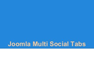 Joomla Multi Social Tabs
 