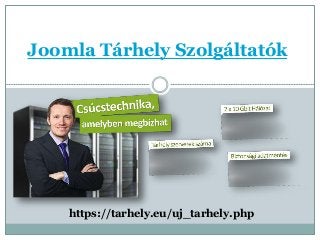 Joomla Tárhely Szolgáltatók
https://tarhely.eu/uj_tarhely.php
 