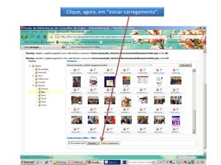 Clique, agora, em “iniciar carregamento”.
