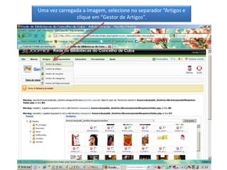 Uma vez carregada a imagem, selecione no separador “Artigos e clique em “Gestor de Artigos”.