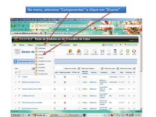 No menu, selecione “Componentes” e clique em “JEvents”