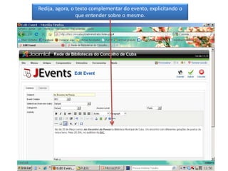 Redija, agora, o texto complementar do evento, explicitando o que entender sobre o mesmo.