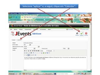 Selecione “aplicar” e, a seguir, clique em “Calendar”.