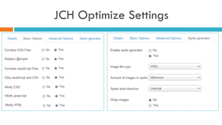 JCH Optimize Settings
 