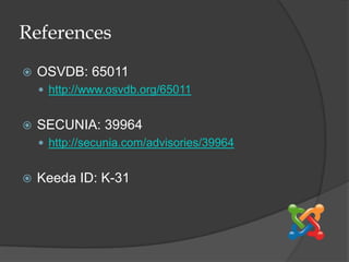 ReferencesOSVDB: 65011http://www.osvdb.org/65011SECUNIA: 39964http://secunia.com/advisories/39964Keeda ID: K-31