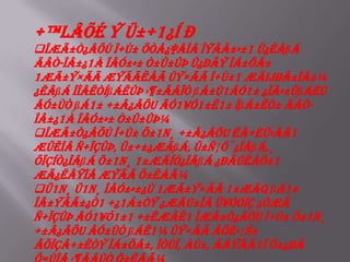 ÷™LÂõÉ Ý ü±÷1¿í Ð
qÎæÃ±ò¿Âõù Î÷ù± ÕòÅ¿‡ÂîÂ ÎýÃÃ±»±1 ü¿êÂßÁ
äÂò-îÂ±¿1à ÎÂó±»± ò±û±ûþ û¿ðÃÝ Îá±öÂ±
1æÃ±ý×ÃÃ ÆýÃÃËåÃ Ûý×ÃÃ Î÷ù±1 æÃijðÃ±îÂ±¼
¿êÂßÁ ÎîÂËòÍßÁËûþ ›¶±äÂÏò ßÁ±ù1Âó1± ¿îÂ»±üßÁËù
Âó±ùò ßÁ1± ÷±â¿ÂõU Âó1¥ó1±Ë1± ÎßÁ±Ëò± äÂò-
îÂ±¿1à ÎÂó±»± ò±û±ûþ¼
qÎæÃ±ò¿Âõù Î÷ù± Õ±1n¸ ÷±â¿ÂõU ëÂ×Èü»ÃÃ1
ÆüËîÂ ñ÷ÏÇûþ, ü±÷±¿æÃßÁ, ü±Ñ¦Ô¨¿îÂßÁ,¸
ÕïÇÍò¿îÂßÁ Õ±1n¸ 1±æÃÍò¿îÂßÁ ¿ðÃúËÂõ±1
æÃ¿ëÂÿîÂ ÆýÃÃ Õ±ËåÃ¼
qü1n¸ ü1n¸ ÎÂó±»±¿ù 1æÃ±ý×ÃÃ 1±æÃQ ßÁ1±
îÂ±ýÃÃ±¿ò1 ÷¿1á±ÒÝ ¿æÃù±îÂ ü¥óÓíÇ ¿òæÃ
ñ÷ÏÇûþ Âó1¥ó1±1 ÷±ËæÃË1 ÎæÃ±ò¿Âõù Î÷ù± Õ±1n¸
÷±â¿ÂõU Âó±ùò ßÁË1¼ Ûý×ÃÃ ÂõÉ»¦š±
ÂõîÇÂ÷±ËòÝ Îá±öÂ±, ÎòùÏ, àù±, äÂýÃÃ1Ï Õ±¿ðÃ
 