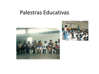 Palestras Educativas
 