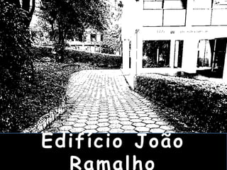 Edifício João
  Ramalho
 