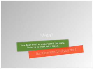 Joose - JavaScript Meta Object System