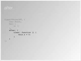 Joose - JavaScript Meta Object System