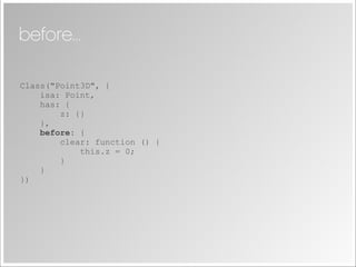 Joose - JavaScript Meta Object System