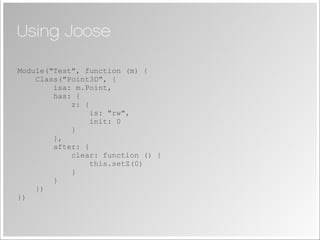 Joose - JavaScript Meta Object System