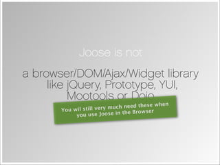 Joose - JavaScript Meta Object System