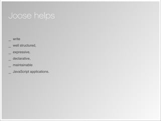Joose - JavaScript Meta Object System
