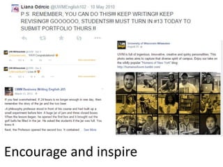 Encourage and inspire 
 