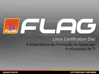Linux Certification Day A Importância da Formação no Apoio aos Profissionais de TI 