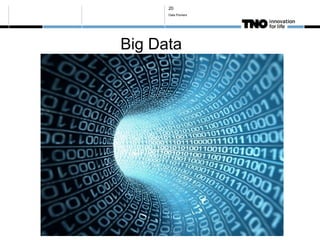 20
      Data Pioniers




Big Data
 