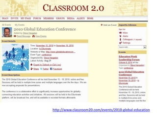 http://www.classroom20.com/events/2010-global-education