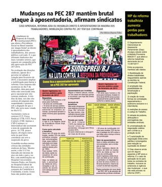 A
s mudanças na
Proposta de Emenda
Constitucional (PEC)
que altera a Previdência
Social no Brasil mantêm
um 'ataque brutal' ao direito
à aposentadoria dos
trabalhadores, dos setores
público e privado. É o que
afirmam sindicatos dos
mais variados setores, que
seguem em campanha pela
não aprovação da PEC
287/2016.
Na avaliação das direções
sindicais, apesar de o
governo ter adiado a
votação para fevereiro de
2018, é necessário ampliar
a mobilização para barrar a
reforma. Essa resposta não
aconteceu no dia 5 de
dezembro, data para qual
tinha sido convocada uma
greve nacional por oito
centrais sindicais. A três
dias da data, seis das oito
centrais divulgaram nota
suspendendo o protesto,
sob a alegação de que a
PEC não seria mais votada
no dia 6/12.
Assinaram a nota as
centrais CUT, Força
Sindical, CTB, UGT, Nova
Central e CSB. Apenas a
CSP-Conlutas e a
Intersindical não assinaram
a nota de suspensão da
greve. A CTB, pouco
depois, divulgou outra
nota na qual disse
considerar um erro a
suspensão da greve.
A medida recebeu muitas
críticas das entidades
sindicais de base. Mesmo
assim, o dia 5/12 foi
marcado por dezenas de
atos em todo o país e no
Rio, com mobilizações no
Hospital Universitário
Antonio Pedro, em Niterói,
no Hospital Federal de
Bonsucesso, e com o ato
conjunto da Candelária à
Cinelândia, à noite. Essas
lutas não podem parar.
CASO APROVADA, REFORMA ADIA OU INVIABILIZA DIREITO À APOSENTADORIA DA MAIORIA DOS
TRABALHADORES; MOBILIZAÇÃO CONTRA PEC 287 TEM QUE CONTINUAR
Mudanças na PEC 287 mantêm brutal
ataque à aposentadoria, afirmam sindicatos
MP da reforma
trabalhista
aumenta
perdas para
trabalhadores
Quem ingressou no
serviço público após
fevereiro de 2013
Requisitos:
• 65 anos para homens e 62
anos para mulheres;
• 25 anos de contribuição
• 10 anos de serviço público
Toda vez que a expectativa de
sobrevida do brasileiro au-
mentar, aumentará também a
idade mínima para aposenta-
doria.
Valor da aposentadoria
O teto é o do Regime Geral
de Previdência Social (hoje,
R$ 5.531,31).
Como seria calculado
o benefício
Quem tem 25 anos de contri-
buição, recebe 70% da média
aritmética simples
das remunerações
(hoje, essa média é
calculada com base
nos 80% maiores
salários desde julho
de 1994).
Para receber 100%
da média, serão ne-
cessários 40 anos
de contribuição.
Veja, na tabela ao
lado, o percentual
da média de remu-
nerações a ser re-
cebido de acordo
comotempodecon-
tribuição:
Como fica a aposentadoria do servidor
se a PEC 287 for aprovada
Aposentadoria por invalidez
Segue o mesmo cálculo, inclusi-
ve nos casos de doenças graves
e incuráveis, que hoje dão direito
à integralidade.
Acúmulo de
benefícios
Não pode ultrapassar
dois salários mínimos
(hoje, R$ 1.874,00).
Se isso ocorrer, o be-
neficiário deverá optar
por um dos benefícios.
Pensão por morte
Só será integral
(100% da média) se
houver cinco de-
pendentes. Cônjuge sem filhos
recebe 60%.
Só será vitalícia se o cônjuge ti-
ver mais de 44 anos.
Quem ingressou no
serviço público antes
de fevereiro de 2013
Requisitos:
• 65 anos para homens e 62
anos para mulheres.Aidade mí-
nima atual (60/55 anos) aumen-
tagradualmenteapartirde2020,
conforme a tabela abaixo:
• 25 anos de contribuição (mí-
nimo para receber 70% da mé-
dia) e pedágio de 30% sobre o
que faltar para o tempo mínimo
de contribuição
Valor da aposentadoria
Será a média aritmética das
remunerações, sem a limita-
ção ao teto.
Quem ingressou depois de
janeiro de 2004 só recebe
100% da média se tiver 40
anos de contribuição.
Quem ingressou antes de ja-
neiro de 2004 só tem direito
à paridade e à integralidade
se tiver 62 anos (mulher) ou
65 anos (homem), mesmo se
cumprir os demais requisitos.
*Dados extraídos do novo texto
da PEC 287 e de estudos de
assessorias jurídicas sindicais.
Niko
O Departamento
Intersindical de
Assessoria
Parlamentar (Diap)
divulgou estudo sobre
a Medida Provisória
808/2017, que altera a
reforma trabalhista
decorrente da Lei
13.467/2017.
Entre os prejuízos
mantidos são citados:
1) flexibilização de
direitos trabalhistas,
resguardados apenas
os escritos na
Constituição Federal;
2) ampliação das
possibilidades de
terceirização e
pejotização;
3) criação de novas
formas de contratação,
especialmente o
autônomo exclusivo e o
intermitente;
4) restrições de acesso
à Justiça do Trabalho;
5) retirada de poderes,
atribuições e
prerrogativas das
entidades sindicais;
6) universalização da
negociação coletiva
sem o limite ou a
proteção da lei;
e 7) autorização de
negociação direta entre
patrões e empregados
para redução ou
supressão de direitos".
O Diap observa ainda
que em alguns
aspectos a MP piora a
reforma. É o caso da
aplicação da lei para
todos os contratos de
trabalho, inclusive os
anteriores à vigência
das mudanças - o que
não está previsto na
reforma (HDF).
Por Hélcio Duarte Filho
 