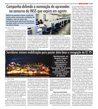 521 / JUNHO / 2018
FOTO:FERNANDOFRANÇA
Por Hélcio Duarte
O INSS caminha a passos largos
paraumquadroinsustentávelcasonão
se reverta o crescente déficit de pes-
soal, que em 2019 poderá chegar a 18
miltrabalhadoresnacionalmente.Aava-
liaçãodedirigentesdoSindsprev-RJe
de outras entidades sindicais se dá em
meio a um cenário já de muita
precarização no trabalho, decorrente
do número insuficiente de servidores
nasagênciasedafaltadeinfraestrutura.
No 2º Encontro Nacional em De-
fesa da Previdência Social e do Servi-
Campanha defende a nomeação de aprovados
no concurso do INSS que expira em agosto
Déficit de pessoal cresce a cada dia,
assim como a piora das condições de
trabalho; com um terço dos
servidores já em abono-permanência,
situação pode se tornar insustentável
em pouco tempo
Por Hélcio Duarte
Um pontapé inicial na retomada
de uma luta muito cara ao funciona-
lismo público.Assim servidores de-
finiram as manifestações em Brasília
nos dias 19 e 20 de junho, que asso-
ciaram a defesa do respeito à data-
base e à revisão salarial anual à cam-
panha pela revogação da Emenda
Constitucional 95, que congela os
orçamentos dos serviços públicos e
das políticas sociais até 2036.
Já era noite quando servidores
públicos federais acenderam velas em
frente ao Supremo Tribunal Federal,
no dia 19, para escrever a palavra
‘data-base’. Com as luzes amarelas
ço Social, realizado em maio pela
Fenasps, os participantes aprovaram
como resolução pressionar o Ministé-
rio do Planejamento a autorizar a
contratação do excedente dos
concursados aprovados no concurso
público mais recente, que expira em 5
de agosto deste ano.
Até o momento o governo não to-
moumedidasefetivasparaassegurara
nomeação dos concursados, apesar de
um quadro assustador que tende a le-
var a um déficit de 33% na força de
trabalho atual em 2019. “Os
concursados estão tentando se organi-
zar e estamos dando apoio a eles, que
já estiveram reunidos no Jurídico do
Sindsprev.MasoPlanejamentosópro-
mete avaliar a situação e, até agora,
nada.Aperspectiva,porém,nãoénada
boa: mesmo que convoque esses
concursados, o déficit é muito grande
e deve atingir ano que vem 18 mil ser-
vidores”, observa o servidor Paulo
Américo,dadiretoriadoSindsprev-RJ.
O INSS já chegou a ter 50 mil ser-
vidores nacionalmente na ativa. Hoje,
esse número não chega a 30 mil, para
maisde1.600unidadesdeatendimento
em todo o país. Com a incorporação
dagratificação,conquistadecorrentede
uma forte greve da categoria, servido-
res que já podiam se aposentar estão
finalmente usufruindo o direito que se
tornarainacessível.“Precisamoscons-
truir uma campanha contundente por
concursopúblico,qualquercoisaquevá
sediscutirsobrecarreira,reajustesala-
rial,reposicionamentodacarreira,tem
quetercomoeixoarealizaçãodecon-
curso público. Isso tem que ser levado
para os candidatos à Presidência da
República,issotemquesernossaprio-
ridade”,defendePauloAmérico.
de algumas centenas delas, sinaliza-
vam para os onze ministros da corte
máxima do Judiciário no Brasil que
não adianta reconhecer o direito,
atestar a ilegalidade em curso e nada
fazer para que o infrator cumpra a lei.
A mobilização na porta do STF
tevecomoalvoapossívelretomadado
julgamento, no dia seguinte, da ação
quecobraindenizaçãopelodesrespei-
to à revisão anual dos salários.Aativi-
dade convocada pelo Fórum das Enti-
dades Sindicais Nacionais dos Servi-
doresPúblicosFederais(Fonasefe)co-
meçou com um ato, à tarde, em frente
aoMinistériodoPlanejamento.Reivin-
dicou-sealiaaberturadenegociações,
em torno da pauta apresentada em fe-
vereiro, e a revogação da Emenda
Constitucional95.AEC95congelaos
orçamentosdosserviçospúblicosedas
políticas sociais até 2036 - os valores
orçamentáriospodem,nomáximo,ter
repostas às perdas causadas pela in-
flação.
Representatividade
Os protestos reuniram algumas
centenas de servidores. Mas tiveram
como destaque, de acordo com rela-
tos de quem participou, a expressiva
representatividade das diversas cate-
goriasqueintegramofuncionalismofe-
deraledoconjuntodasregiõesdopaís.
A ação que estava em pauta no
STF foi movida por servidores esta-
duais de São Paulo, na qual pleitei-
am o direito à indenização pelos da-
nos decorrentes da omissão do go-
verno de São Paulo em remeter à
Assembleia Legislativa o projeto de
lei com a revisão anual dos salários,
como determina o inciso X do artigo
37 da Constituição Federal.
Pedido de vista do ministro Dias
Toffoli, em 2014, suspendeu o julga-
mento. Já haviam se manifestado a fa-
vor do recurso os ministros Marco
Aurélio(relator),CármenLúciaeLuiz
Fux. Os ministros Gilmar Mendes,
Rosa Weber, Roberto Barroso e
Teori Zavascki, posteriormente subs-
tituído por Alexandre Morais, que
não votará na ação, foram contrários
aos servidores. A decisão está nos
votos dos ministros Dias Toffoli,
Ricardo Lewandowski, Celso de
Mello e Edson Fachin.
A manifestação no STF terminou
após as 18 horas, já com as luzes dos
prédios ao redor da Praça dos Três
Poderesacesas:nãoreuniuaquantida-
de de servidores considerada necessá-
ria para forçar a abertura de negocia-
ções e pautar as demandas apresenta-
das,masindicou quecomeçaaserpa-
vimentadoocaminhodamobilização.
Ato unificado do funcionalismo público, em Brasília, lança campanha salarial
Déficit generalizado de pessoal sobrecarrega servidores nas agências
Servidores iniciam mobilização para pautar data-base e revogação da EC 95
Manifestações em
Brasília cobram
abertura de
negociações no
Planejamento,
defendem a
revogação da emenda
que congela o
orçamento e pautam
a revisão anual
de salários
FOTO:VALCIRARAÚJO
Ato unificado do funcionalismo público, em Brasília, lança campanha salarial
 