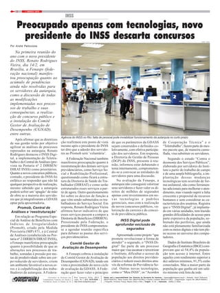 7 / MARÇO / 20192
Informativo do Sindicato dos
Trabalhadores Federais em Saúde e
Previdência Social no Estado do RJ
Edição sob a respondabilidade dos Diretores da Secretaria de Imprensa | imprensa@sindsprevrj.org.br | Redação: André Pelliccione
(MtbJP193001RJ), Hélcio Duarte Filho (MtbJP16379RJ) e Olyntho Contente (MtbJP14173RJ) | Diagramação: Virginia Aôr (MtbJP18580RJ)
| Fotografia: Fernando França, Mayara Alves e Niko | Tiragem: 15 mil | Impressão: Gráfica O Globo
Rua Joaquim Silva, 98-A,
Lapa, RJ | (21) 3478-8200 |
http://www.sindsprevrj.org.br
Por André Pelliccione
Na primeira reunião do
ano com o novo presidente
do INSS, Renato Rodrigues
Vieira, dia 14/2, em
Brasília, a Fenasps (fede-
ração nacional) manifes-
tou preocupação quanto ao
acúmulo de pendências
ainda não resolvidas para
os servidores da autarquia,
como a discussão de todas
as modificações
implementadas nos proces-
sos de trabalho e suas
consequências, a realiza-
ção de concurso público e
a instalação do Comitê
Gestor de Avaliação de
Desempenho (CGNAD),
entre outras.
Após afirmar que as diretrizes
de sua gestão terão por objetivo
agilizar as análises de processos
represados na autarquia, Renato
Rodrigues destacou o INSS Digi-
tal, a implementação do Teletra-
balho e da Central deAnálises (pre-
vista na Portaria nº 2 DIRBEN/
DIRAT/INSS) como prioritários.
Quanto a novos concursos públicos,
contudo, o presidente do INSS foi
enfático ao responder que não há
qualquer perspectiva de realização,
mesmo sabendo que a autarquia
poderá sofrer um ‘apagão’ de mão
de obra se a maioria dos servido-
res que já integralizaram a GDASS
optar pela aposentadoria.
Promob, Central de
Análises e ‘reestruturação’
Em relação ao Programa Espe-
cial de Análise de Benefícios com
Indícios de Irregularidades
(Promob), criado pela Medida
Provisória (MP) 871, e à Central
de Análises (estabelecida na Por-
taria nº 2 DIRBEN/DIRAT/INSS),
a Fenasps manifestou preocupação
quanto à possibilidade de que as
alterações nos processos de tra-
balho, somadas à pressão por me-
tas de produtividade sobre um cor-
po reduzido de servidores, criem
um ambiente favorável a novos er-
ros e à culpabilização dos traba-
lhadores da autarquia. A Federa-
Preocupado apenas com tecnologias, novo
presidente do INSS descarta concursos
INSS
ção reafirmou este ponto de vista
mesmo após o presidente do INSS
ter dito que a adesão dos servido-
res ao Promob será ‘voluntária’.
A Federação Nacional também
manifestou preocupação quanto à
reestruturação dos demais serviços
previdenciários, como Serviço So-
cial e Reabilitação Profissional,
questionando como ficará a estru-
tura da Diretoria de Saúde do Tra-
balhador (DIRSAT) e como serão
estruturados esses serviços a par-
tir de agora. Outro questionamento
foi sobre os desvios de função a
que vêm sendo submetidos os tra-
balhadores do Serviço Social. Em
resposta, Renato Rodrigues Vieira
afirmou haver indicativo de que
esses serviços passem a compor a
Diretoria de Benefícios (DIRBEN).
Pressionado pela Federação, o
presidente do INSS comprometeu-
se a agendar reunião específica
para debater as pautas dos servi-
ços previdenciários.
Comitê Gestor de
Avaliação de Desempenho
A Fenasps cobrou a instalação
do Comitê Gestor de Avaliação de
Desempenho (CGNAD), tendo em
vista a proximidade do novo ciclo
de avaliação da GDASS. A Fede-
ração quer fazer valer o princípio
de que os parâmetros da GDASS
sejam construídos e definidos co-
letivamente, com efetiva participa-
ção dos servidores. Em resposta,
a Diretoria de Gestão de Pessoas
(DGP) do INSS, presente à reu-
nião, informou estar debatendo o
tema internamente, comprometen-
do-se a convocar as entidades de
servidores para uma discussão.
Na avaliação da Fenasps, a
autarquia não conseguirá valorizar
seus servidores e fazer valer os di-
reitos de milhões de segurados
apenas com investimentos em no-
vas tecnologias e padrões
gerenciais, mas com a realização
de novos concursos públicos, va-
lorização da carreira e do concei-
to de previdência pública.
INSS Digital pode
aprofundar exclusão de
segurados
Apresentado como projeto “que
promete revolucionar a forma de
atender” o segurado, o “INSS Di-
gital” faz parte de um processo
maior que visa sucatear e terceirizar
o Instituto, dificultar o acesso da
população aos direitos previden-
ciários e reduzir esses direitos atra-
vés da reforma da Previdência So-
cial. Outras novas tecnologias,
como o “Meu INSS”, os “Acordos
de Cooperação Técnica” e o
“Teletrabalho”, fazem parte do mes-
mo pacote que, de maneira camu-
flada, visa substituir os servidores.
Segundo o estudo “Contra o
desmonte dos Serviços Públicos”,
elaborado por servidores do Insti-
tuto a partir do trabalho de campo
e de uma ampla bibliografia, a im-
plantação dessas mudanças
tecnológicas tem ocorrido de for-
ma unilateral, não como ferramen-
tas adicionais para melhorar o aten-
dimento, mas visando suprir a falta
crescente e proposital de recursos
humanos e sem considerar as ca-
racterísticas dos usuários. Registra
que o “INSS Digital”, já implanta-
do em várias unidades, tem trazido
grandes dificuldades de acesso para
parte expressiva da população, so-
bretudo das periferias, que ainda
não está plenamente familiarizada
com os meios digitais e não tem ple-
no acesso ao universo dos compu-
tadores.
Dados do Instituto Brasileiro de
GeografiaeEstatística(IBGE)com-
provam que só 54,4% da popula-
ção tem acesso à internet. Entre
aqueles com rendimento superior a
dez salários mínimos, 91,5% estão
conectados. Mas a maior parte da
população que ganha até um salá-
rio mínimo está fora da rede.
Agência do INSS no Rio: falta de pessoal pode inviabilizar funcionamento da autarquia no curto prazo
FOTO: NICO
 