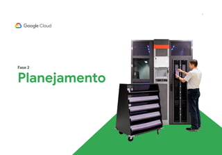9
Fase 2
Planejamento
 