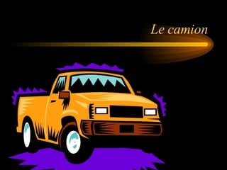 Le camion 