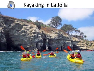 Kayaking in La Jolla
 