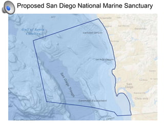 Proposed San Diego National Marine Sanctuary
 
