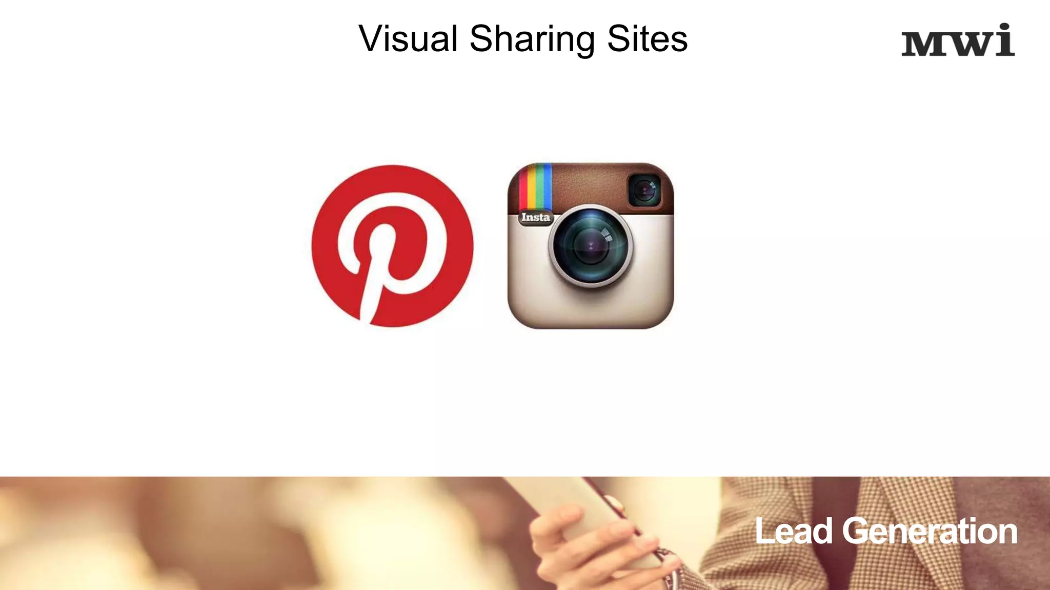 Lead Generation
Visual Sharing Sites