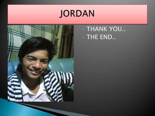 THANK YOU..THE END..JORDAN