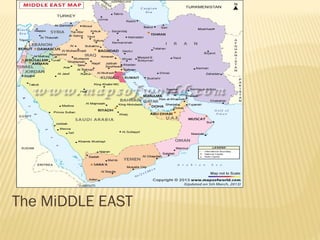 The MiDDLE EAST
 