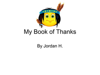 My Book of Thanks By Jordan H. 