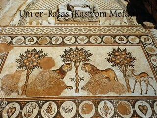 Um er-Rasas (Kastrom Mefa'a)
 