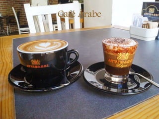 Café Árabe
 