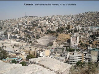 Amman : avec son théâtre romain, vu de la citadelle
 