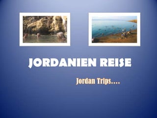 JORDANIEN REISE Jordan Trips…. 