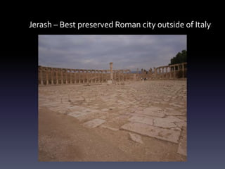 Jerash – Best preserved Roman city outside of Italy

 