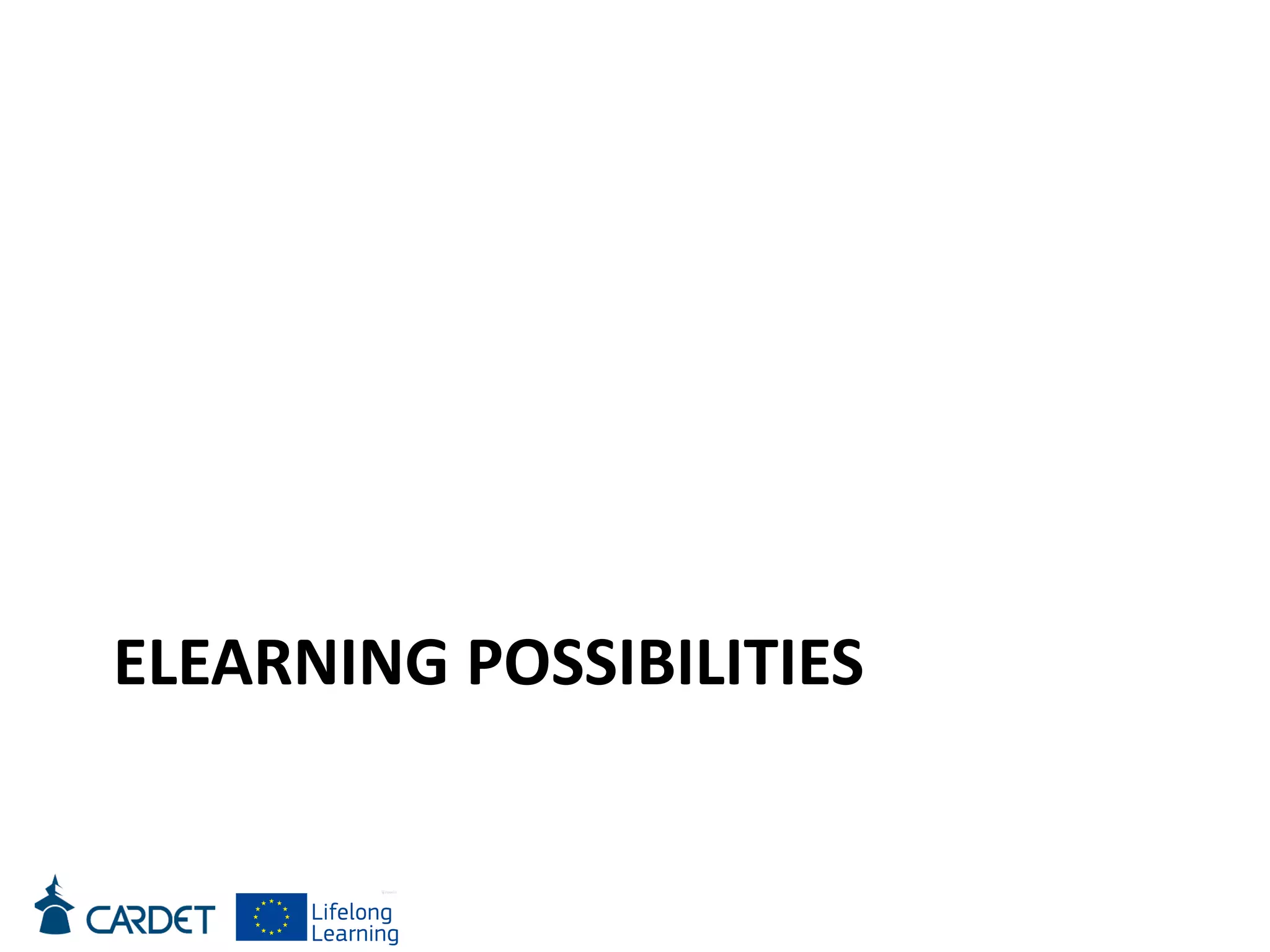 ELEARNING POSSIBILITIES
 