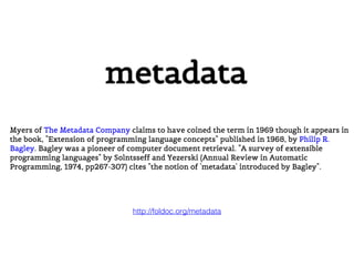http://foldoc.org/metadata
 